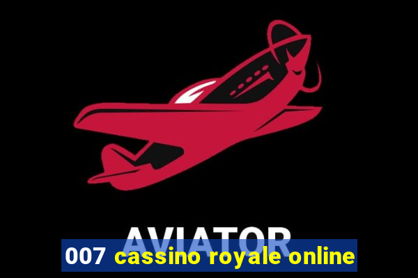 007 cassino royale online